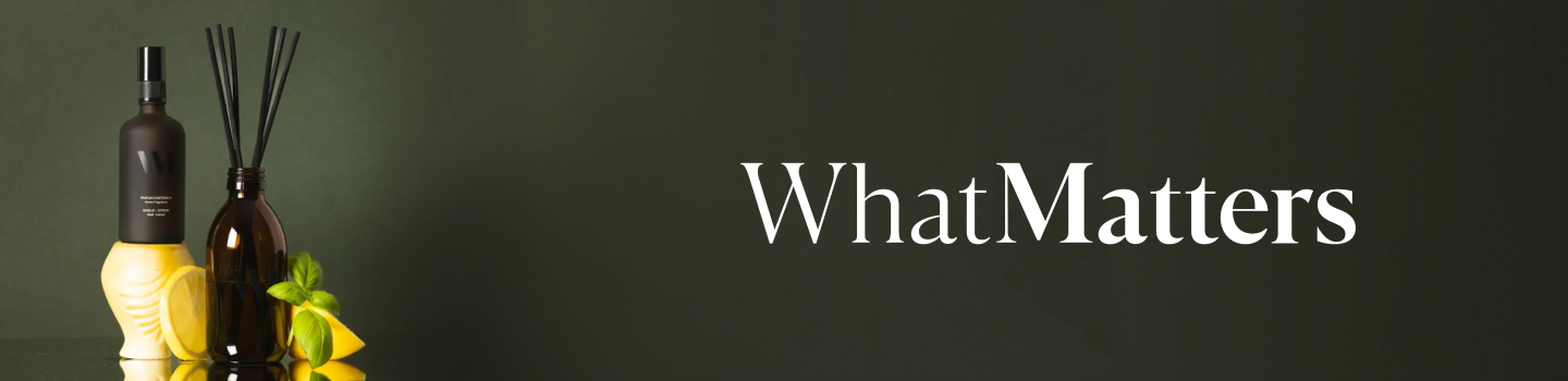 WHAT MATTERS